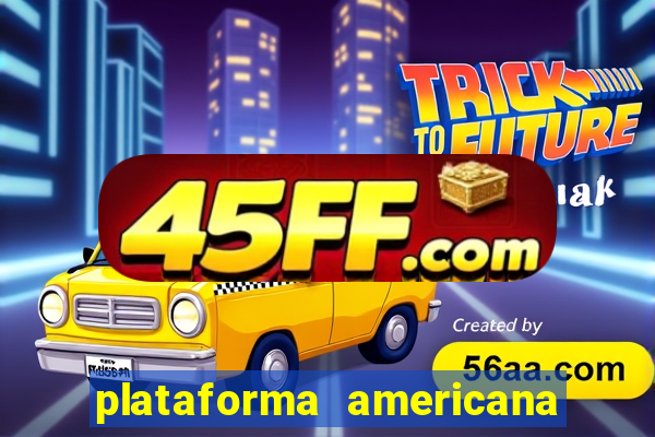 plataforma americana de jogos